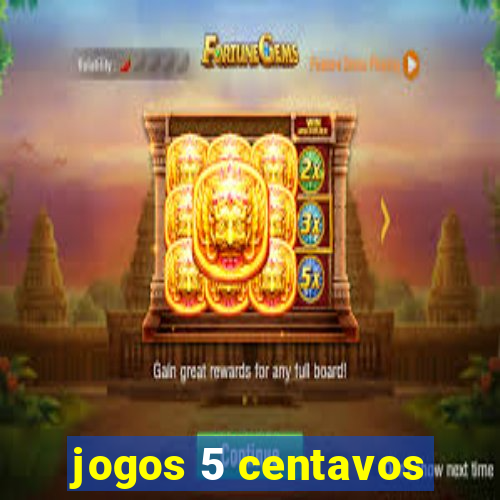 jogos 5 centavos